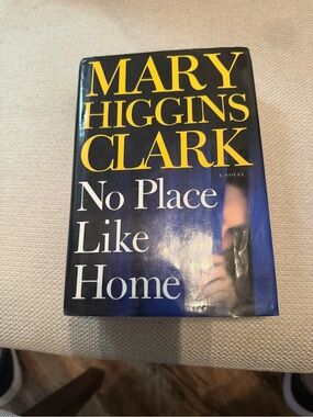 No Place Like Home by Mary Higgins Clark (2005, Hardcover)